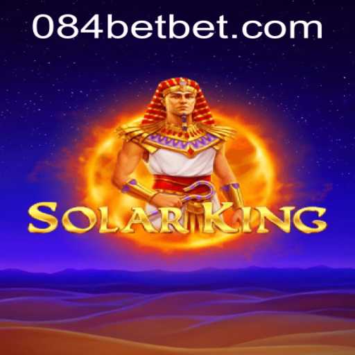 Exploring the World of SolarKing and Secure Access through 084bet PH Login